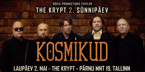 02.05 \u2022 KOSMIKUD \u2022 The Krypt 2. s\u00fcnnip\u00e4ev \u2022 Tallinn \ud83e\udd87