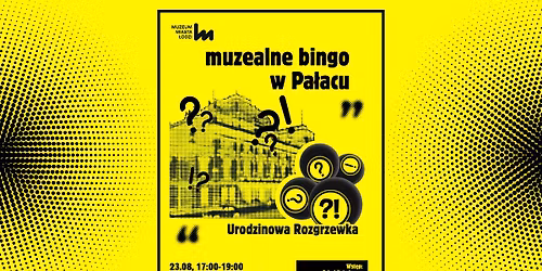 Muzealne Bingo w Pa\u0142acu!