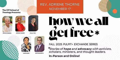 Rev. Adriene Thorne: How We All Get Free Series