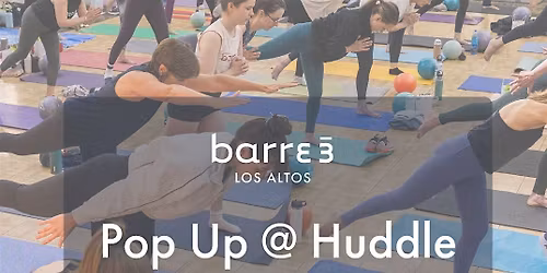 FREE Huddle Pop-Up Class with barre3 Los Altos