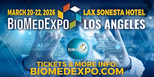 LOS ANGELES BIOMED EXPO MARCH 20-22, 2026
