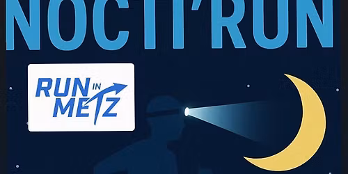 \ud83c\udf19 Reconnaissance NoctiRun \u2013 Sortie nocturne avec Run In Metz \ud83d\udd26