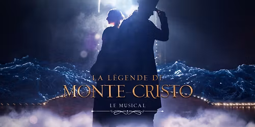 La L\u00e9gende de Monte-Cristo \u2022 Tours, Palais des congr\u00e8s \u2022 20 mars 2026