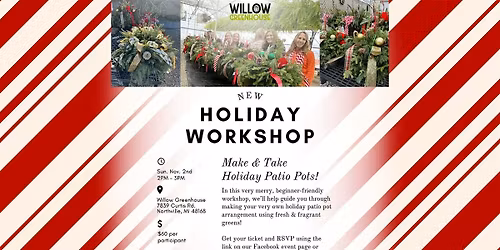 11\/2 Holiday Patio Pot Make & Take Workshop