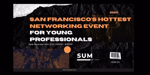 San Francisco's Hottest Networking Event For Young Professionals