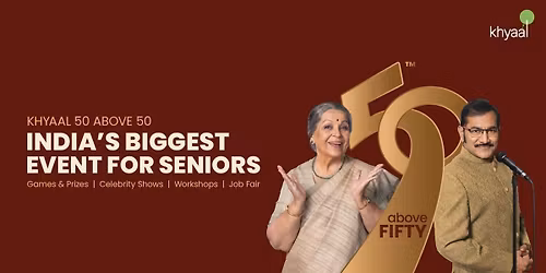 Khyaal 50 Above 50 Mega Event For Seniors