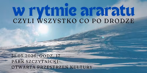 W rytmie Araratu, czyli wszystko co po drodze - spotkanie podr\u00f3\u017cnicze