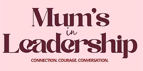 Mum's in Leadership - Hobart