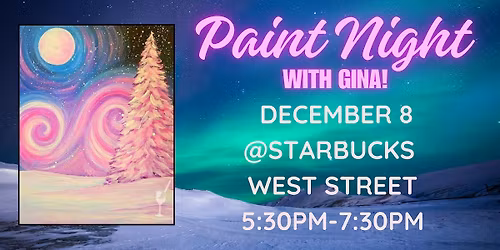 Paint Night @ Starbucks [WEST ST]