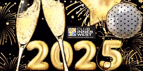 \u2728\ud83c\udf7e\ud83c\udf89 \ud83c\uddf5\ud83c\uddf9 Festa Ano Novo Portugal Madeira Club \u2728\ud83c\udf7e\ud83c\udf89 \ud83c\udde6\ud83c\uddfa New Year\u2019s Eve Party at Club Inner West!