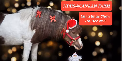 CHRISTMAS SHOW NDHS @CANAAN FARM