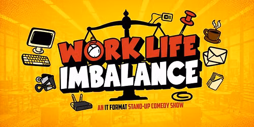 Work Life Imbalance - A Format Comedy Show