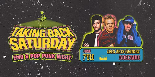 Taking Back Saturday: Emo & Pop Punk Long Weekend Party - Adelaide