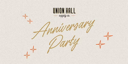 Union Hall Supply Co. Anniversary Party!