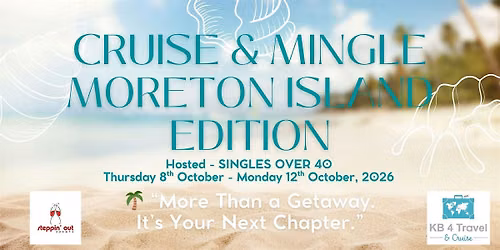 "Cruise & Mingle: Moreton Island Edition"  4 Nights - Hosted Singles  40+