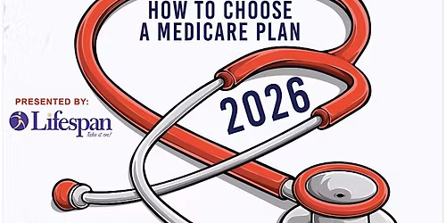 Lifespan: How to Choose a Medicare Plan