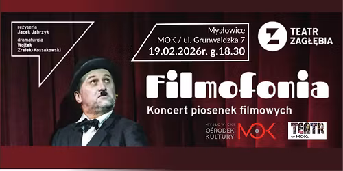 Teatr Zag\u0142\u0119bia - FILMOFONIA. Koncert piosenek filmowych