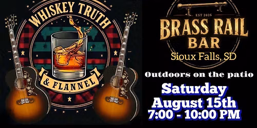 Whiskey Truth & Flannel LIVE at The Brass Rail on the patio