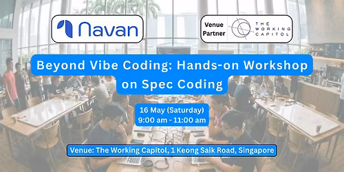 Beyond Vibe Coding: Hands-on Workshop on Spec Coding | 16 May | Singapore