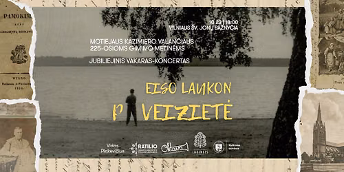 Jubiliejinis vakaras-koncertas \u201eEISO LAUKON PAVEIZIET\u0116\u201c