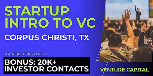 Startup Intro to VC: Guide for Corpus Christi Founders