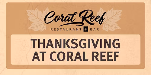Thanksgiving At Coral Reef 