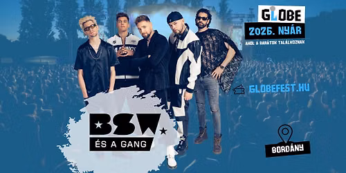BSW \u00c9S A GANG @ GLOBE 2026 \/ Bord\u00e1ny
