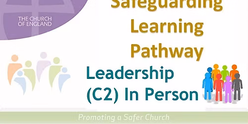 In Person Safeguarding Leadership | Southwark Diocese- 7 & 21 January (K)