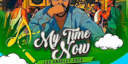 My Time Now Los Angeles Reggae Hip Hop Festival