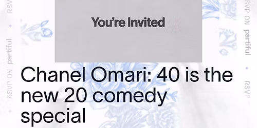 Chanel Omaris Comedy Special: 40 is the new 20!