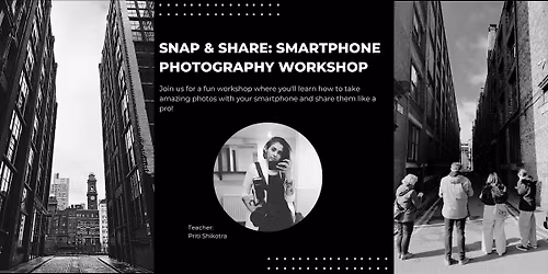 Snap & Share: Smartphone Photography Workshop