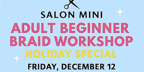 Adult Beginner Braid Workshop