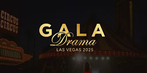 GALA DRAMA Las Vegas 2025 \u2013 Fashion with Purpose
