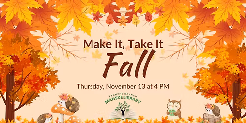 Make It, Take It: Fall