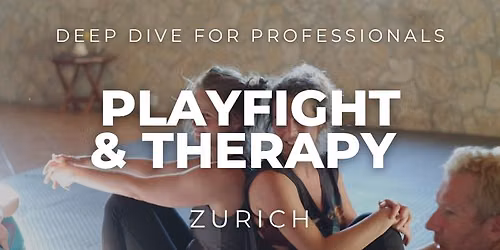 PLAYFIGHT AND THERAPY - Deep Dive for Professionals 