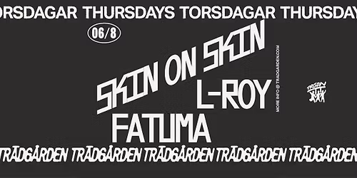 Thursdays: Skin On Skin, Fatuma, L-Roy