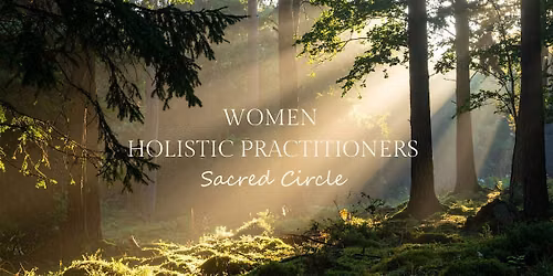 Women Holistic Practitioners Sacred Circle