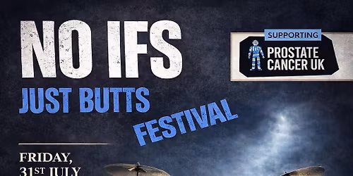 No Ifs, Just Butts (supporting Prostate Cancer) at Barley Mow, Droitwich