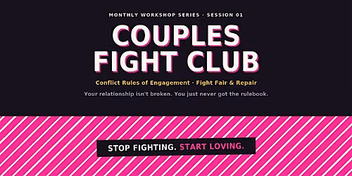 Couples Fight Club: Session 1 - Conflict Rules of Engagement