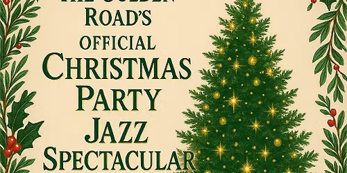 \ud83c\udf84 Christmas Party Jazz Spectacular at The Golden Road \ud83c\udfb6\u2728