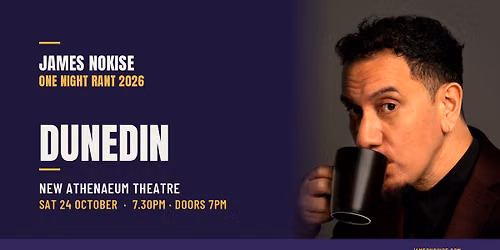 James Nokise: One Night Rant 2026 \u2014 Dunedin