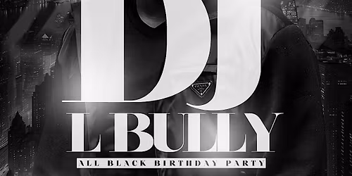 DJ L BULLY ALL BLACK 2025