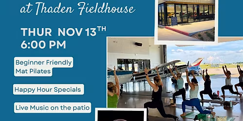 Planes & Pilates at Thaden Fieldhouse