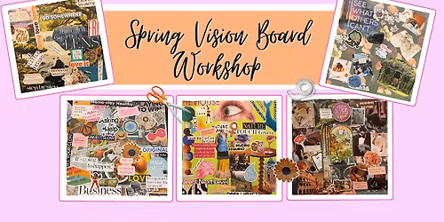 Spring Vision Board Workshop