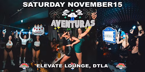 Aventuras Reggaeton & Hip-Hop Party  @ Elevate Lounge DTLA!