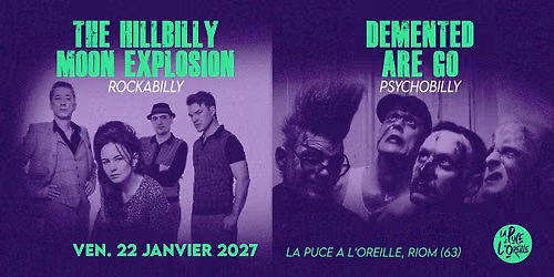 The Hillbilly Moon Explosion + Demented Are Go | La Puce a L'Oreille, Riom (63)