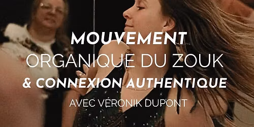 Mouvement organique du Zouk & Connexion authentique avec V\u00e9ronik Dupont