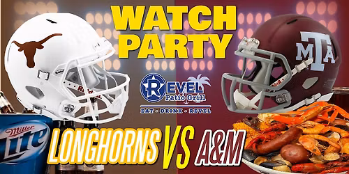 Texas vs Texas A&M!! - Watch Party at The Revel!