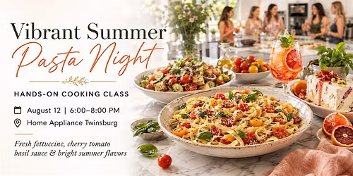 Vibrant Summer Pasta Night ~ Twinsburg