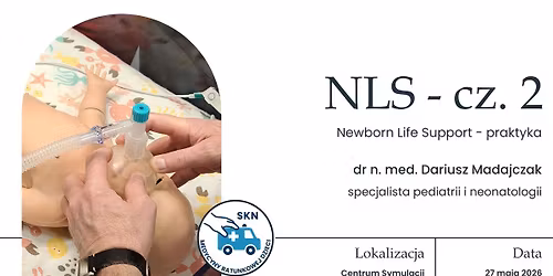 IX Spotkanie SKN Medycyny Ratunkowej Dzieci - NLS 2